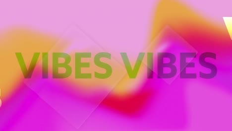 Animation-of-text-vibes-on-colourful-background