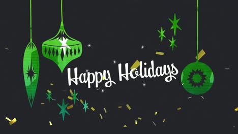 Animation-of-white-text-happy-holidays,-with-gold-confetti-and-hanging-green-decorations,-on-black