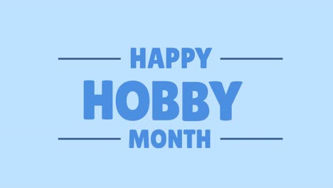 Animation-of-happy-hobby-month-text-in-blue,-on-blue-background