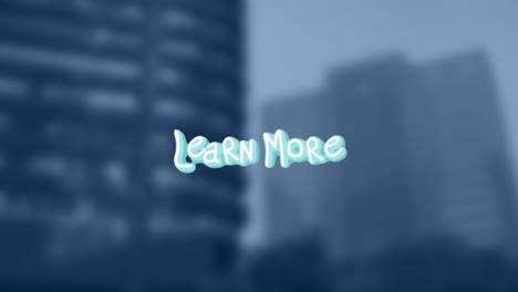 Animation-of-learn-more-text-over-cityscape