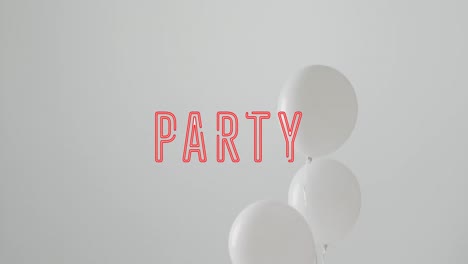 Animation-Von-Partytext-über-Weißen-Partyballons-Im-Hintergrund