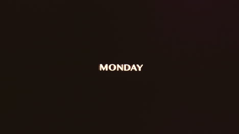 Monday-in-capital-letters-stretches-stuttering-on-dark-background-with-retro-analog-stylized-effect
