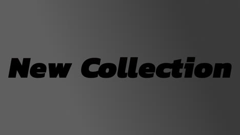 Animation-of-black-color-new-collection-text-against-gray-background