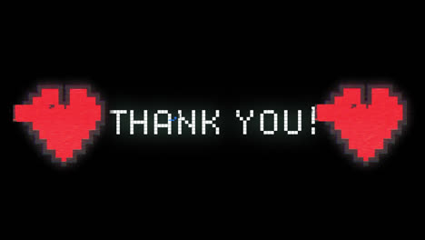 Thank-you-written-in-white-with-red-pixel-hearts-distorting-on-black-background