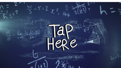 Animation-of-tap-here-over-navy-background-with-math-formulas