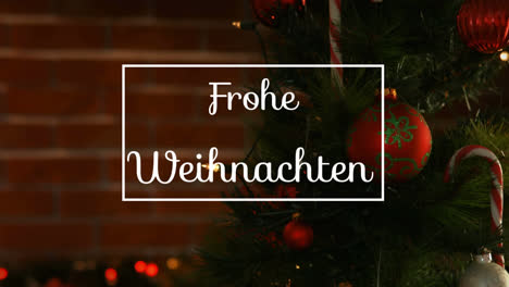 Animation-of-frohe-weihnachten-greeting-text-in-frame-over-christmas-tree-decorations