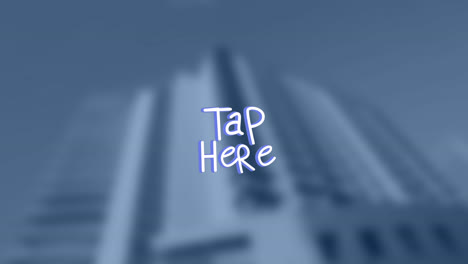 Animation-of-tap-here-text-over-blurred-background