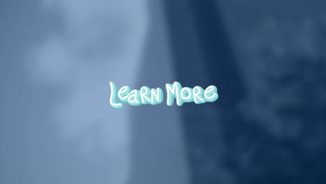 Animation-of-learn-more-text-over-blurred-background