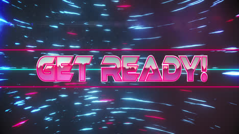 Animation-of-get-ready-text-over-moving-blue-and-pink-light-trails