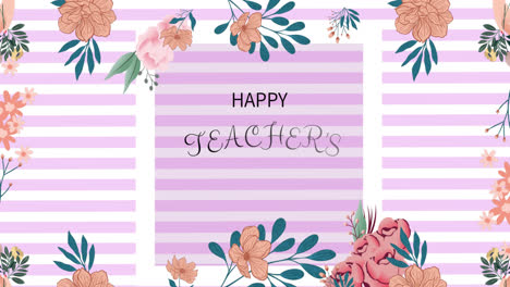 Animation-of-happy-teacher's-day-over-flowers-on-pink-background