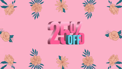 Animation-of-25-percentage-text-over-flowers-on-pink-background