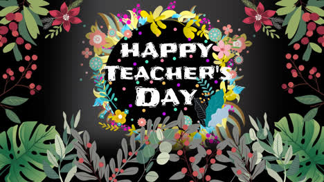 Animation-of-happy-teacher's-day-over-flowers-on-black-background