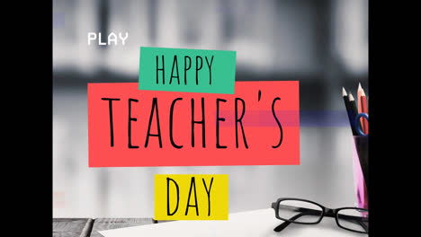 Animation-of-interference-over-happy-teacher's-day-on-blurred-background