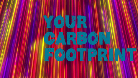 Animation-of-your-carbon-footprint-text-over-colourful-trails-on-black-background