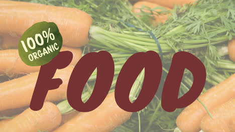 Animation-of-organic-food-text-over-carrots