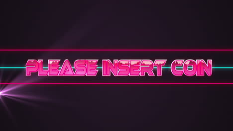 Animation-of-please-insert-coin-text-over-neon-banner-and-pink-light-spot-against-black-background