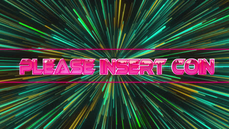 Animation-of-please-insert-coin-text-over-neon-lines-and-light-trails-background