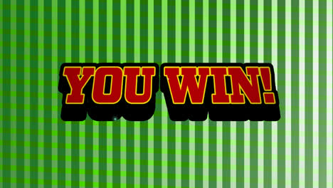 Animation-of-you-win-text-banner-against-green-striped-background