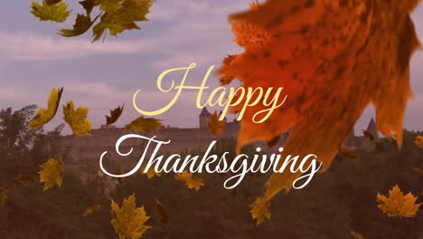 Animation-of-happy-thanksgiving-text-banner-and-maple-leaves-falling-against-view-of-a-castle