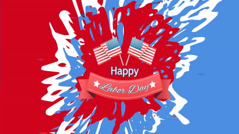 Animación-Del-Texto-Del-Feliz-Día-Del-Trabajo-Y-Banderas-Estadounidenses-Sobre-Salpicaduras-De-Pintura-Roja,-Blanca-Y-Azul