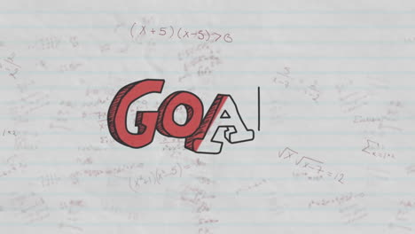 Animation-of-goal-text-banner-over-mathematical-equations-against-white-lined-paper-background