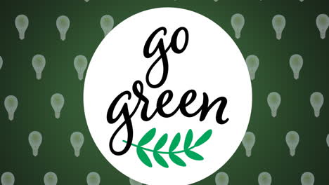 Animation-of-go-green-text-banner-over-electric-bulb-icons-in-seamless-pattern-on-green-background
