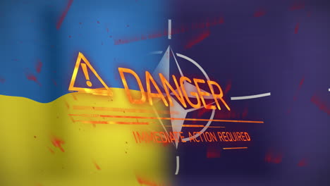 Animation-of-danger-text-banner-with-caution-symbol-against-waving-ukraine-and-nato-flag-background