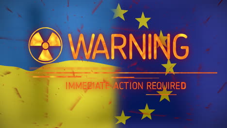 Animation-of-warning-text-banner-with-radioactive-symbol-against-ukraine-and-eu-flag-background