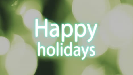 Animation-of-happy-holidays-text-over-green-spots-of-light-background