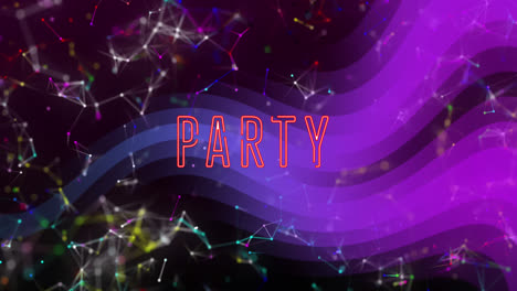 Animation-of-party-text-over-wave-pattern-against-connected-dots-on-abstract-background