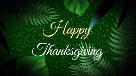 Animation-of-happy-thanksgiving-text-banner-over-floral-design-against-green-background
