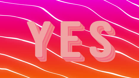Animation-of-yes-over-pink-and-orange-background-with-lines