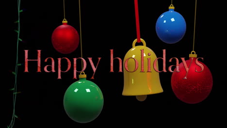 Animation-of-happy-holidays-text-with-colorful-baubles-hanging-on-black-background