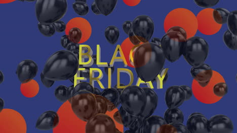 Animation-of-black-balloons-over-black-friday-text-and-orange-circles-on-blue-background
