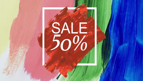 Animation-of-sale-50-percent-off-text-over-colourful-paint-brushstrokes