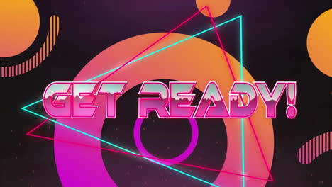 Animation-Des-„Get-Ready“-Textes-über-Neonfarbenem-Und-Abstraktem-Formhintergrund