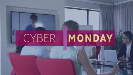 Animation-of-cyber-monday-text-over-diverse-colleagues-having-meeting-in-office
