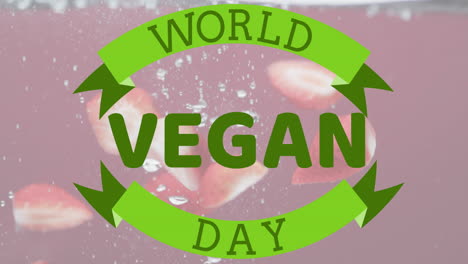 Animation-of-world-vegan-day-text-over-fruit-falling-in-water-background