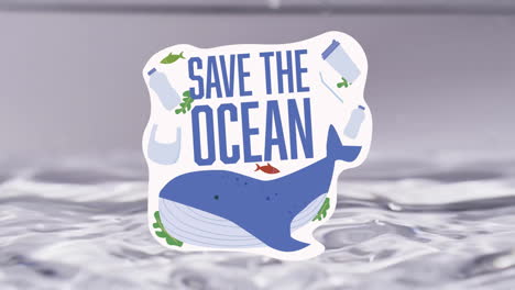 Animation-of-save-water-text-on-sign-with-whale-and-plastic-waste-on-water-background