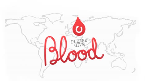 Animation-of-please-give-blood-over-world-map-on-white-background