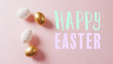 Animation-of-happy-easter-text-over-white-and-gold-eggs-on-pink-background