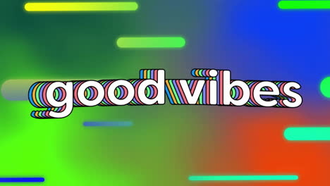Animation-of-good-vibes-text-over-neon-vibrant-background