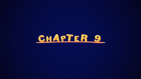 Chapter-9-Wobbly-gold-yellow-text-Animation-pop-up-effect-on-a-dark-blue-background-with-texture