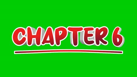Chapter-6-six-text-Animation-motion-graphics-pop-up-on-green-screen-background
