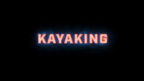 A-short-high-quality-motion-graphic-typographic-reveal-of-the-words-"kayaking"-with-various-colour-options-on-a-black-background,-animated-in-and-animated-out-with-electric,-misty-elements