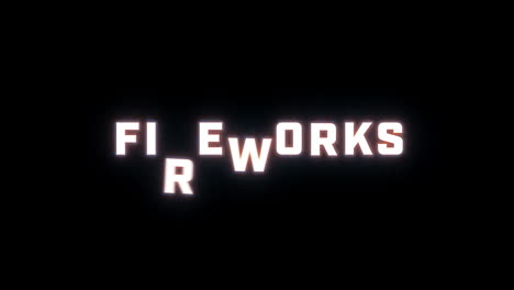 4K-text-reveal-of-the-word-"fireworks"-on-a-black-background