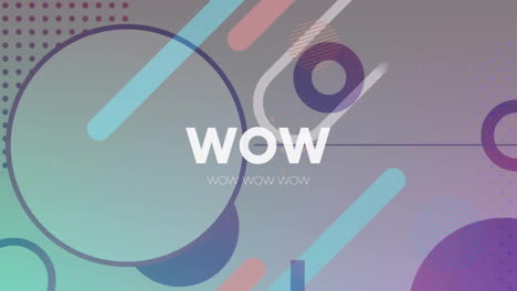Animation-of-wow-text-over-colourful-shapes-moving
