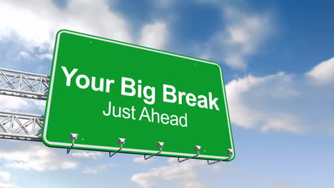 Your-big-break-sign-against-blue-sky-