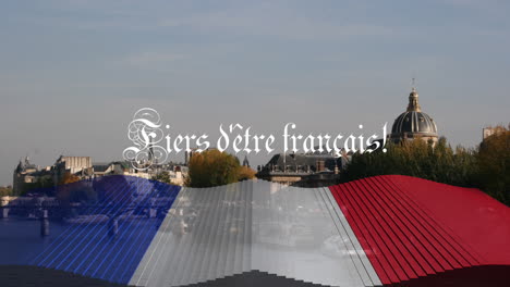 Animation-of-fiers-d''etre-francais-text-and-french-flag-and-paris