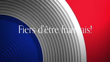 Animation-of-fiers-d''etre-francais-text-with-circles-and-french-flag